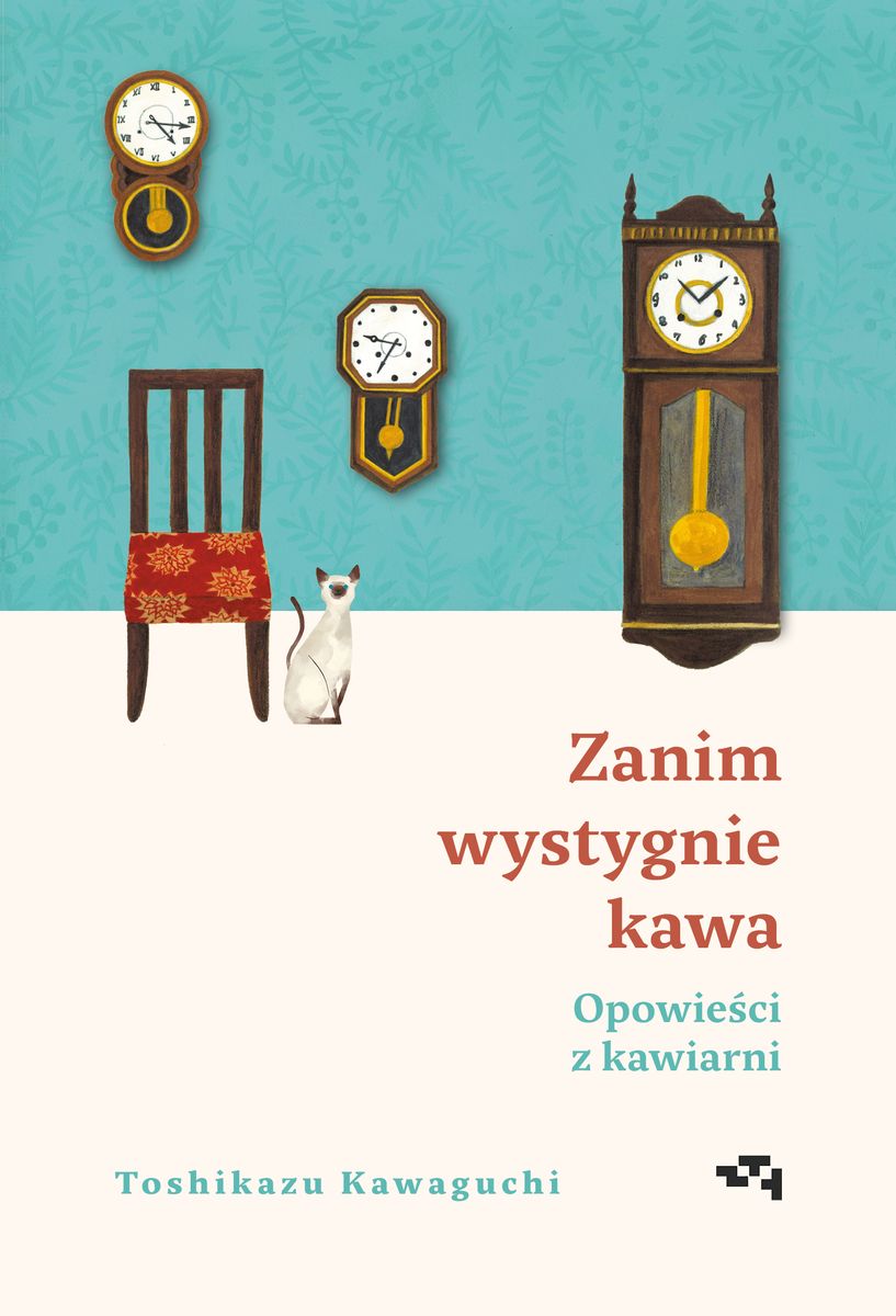 Kniha Opowieści z kawiarni. Zanim wystygnie kawa Toshikazu Kawaguchi