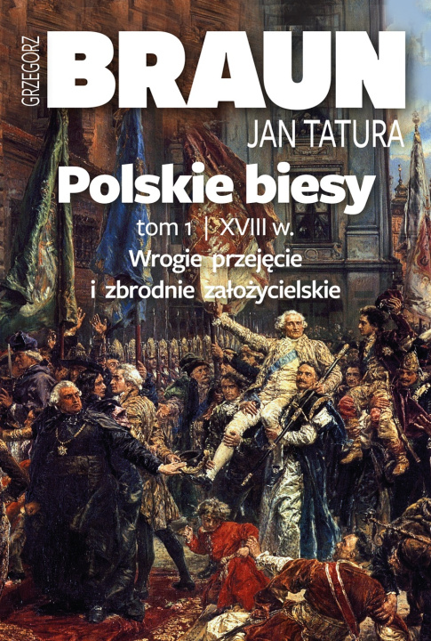 Knjiga Polskie biesy. Tom 1 Grzegorz Braun
