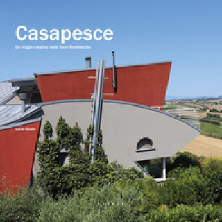 Könyv Casapesce. Un rifugio creativo nelle Terre Roveresche Luca Guido