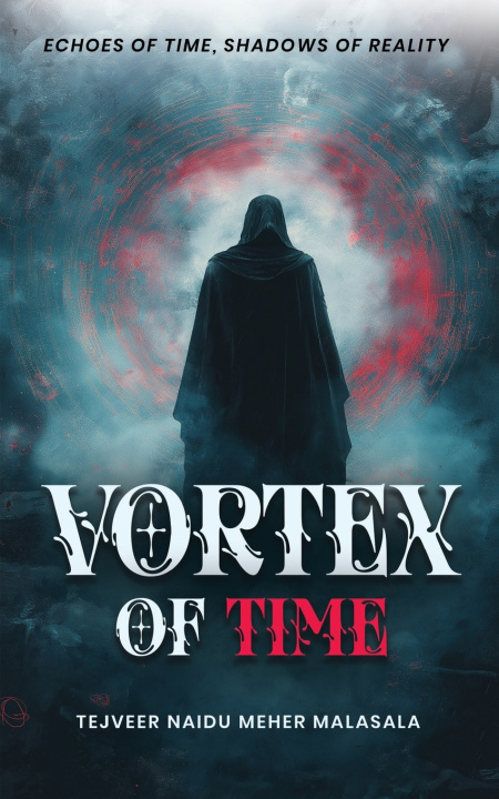 Könyv Vortex of Time Tejveer Naidu meher malasala