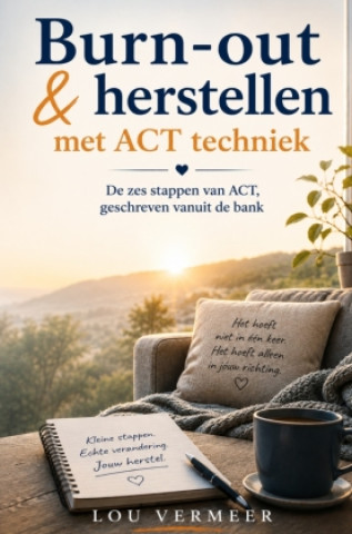 Buch Burn-out & herstellen met ACT techniek Lou Vermeer