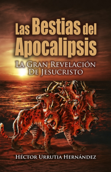 Buch Las Bestias del Apocalipsis Héctor Urrutia Hernández