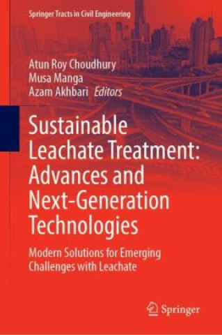 Carte Sustainable Leachate Treatment: Advances and Next-Generation Technologies Atun Roy Choudhury