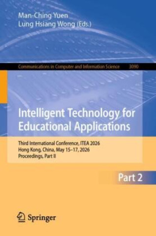 Könyv Intelligent Technology for Educational Applications Man-Ching Yuen