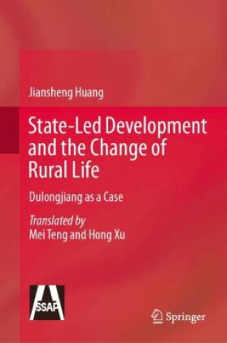 Kniha State-Led Development and the Change of Rural Life Jiansheng Huang