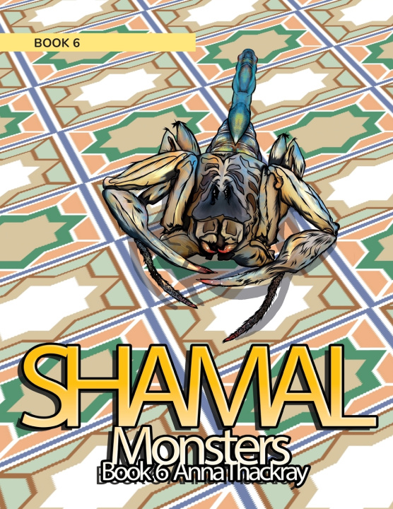 Könyv Shamal Monsters Book 6 Anna Thackray