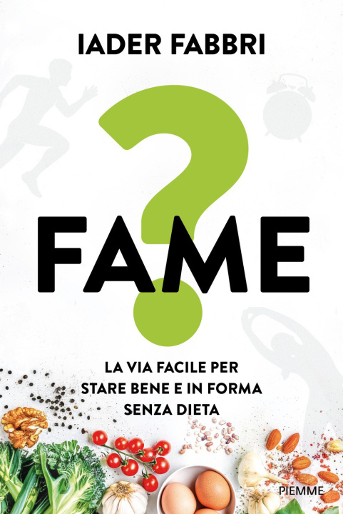 Boek Fame? La via facile per stare bene e in forma senza dieta Iader Fabbri