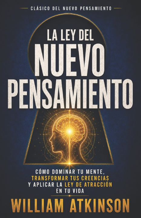 Buch La Ley del Nuevo Pensamiento William Atkinson