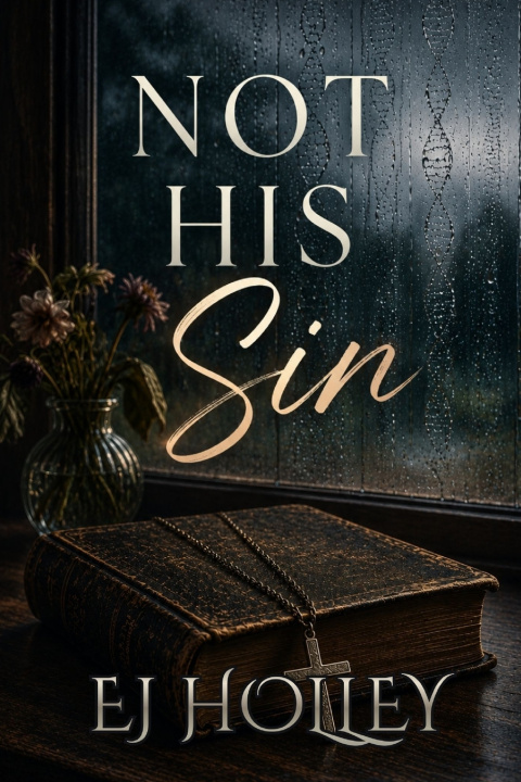 Könyv Not His Sin EJ Holley