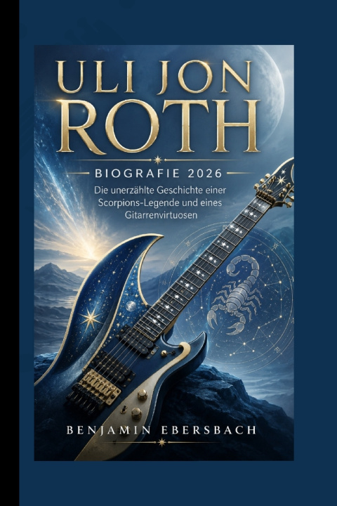 Könyv ULI JON ROTH Benjamin Ebersbach