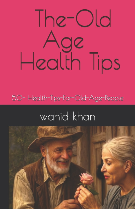 Libro The-Old Age Health Tips Book wahid khan