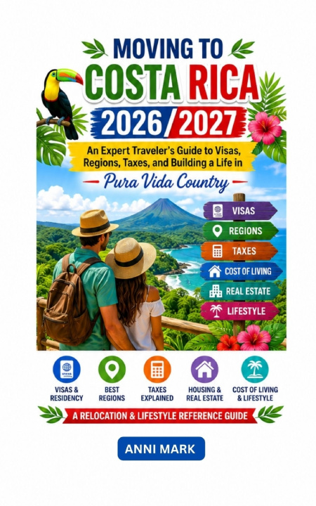 Buch MOVING TO COSTA RICA 2026/2027 ANNI MARK