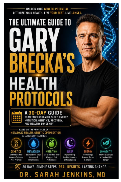 Buch The Ultimate Guide To Gary Brecka's Health Protocols MD Dr. Sarah Jenkins
