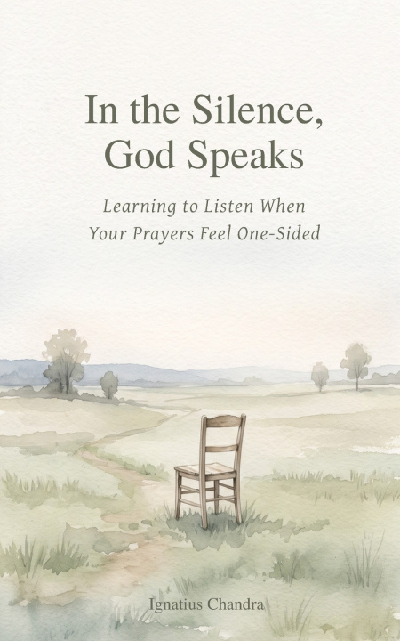 Buch In the Silence, God Speaks Ignatius Chandra