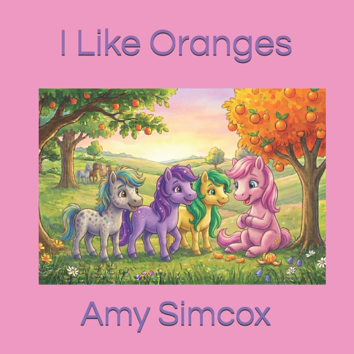 Könyv I Like Oranges Amy Elizabeth Simcox