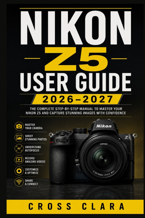 Buch Nikon Z5 User Guide 2026-2027 Cross Clara
