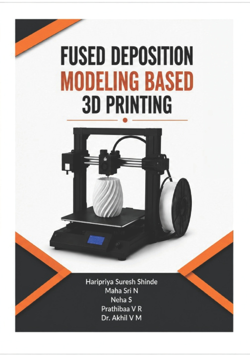 Knjiga Fused Deposition Modeling Based 3D Printing Akhil Vasantha muraleedharan