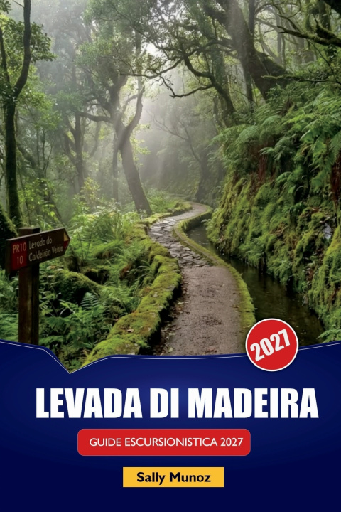 Knjiga LEVADA DI MADEIRA GUIDA ESCURSIONISTICA 2027 Sally Munoz