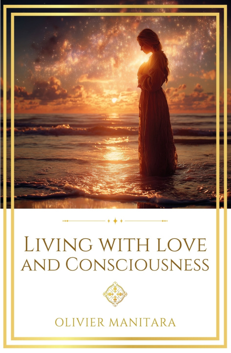 Buch Living with Love and Consciousness Olivier Manitara