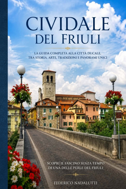 Buch CIVIDALE DEL FRIULI Federico Nadalutti
