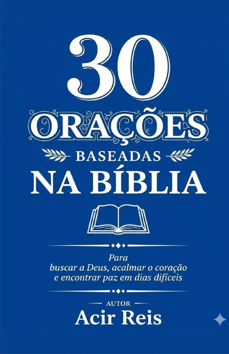 Knjiga 30 ORAÇÕES BASEADAS NA BÍBLIA Acir Reis