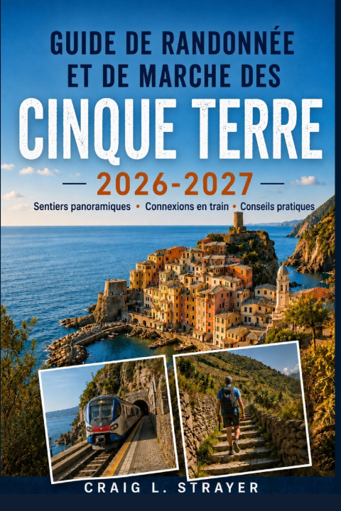 Könyv Guide de randonnée et de marche des Cinque Terre 2026-2027 CRAIG L. STRAYER