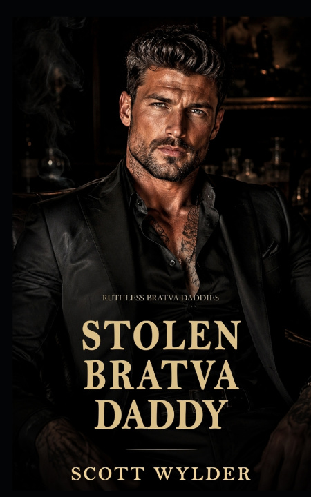 Könyv Stolen Bratva Daddy Scott Wylder