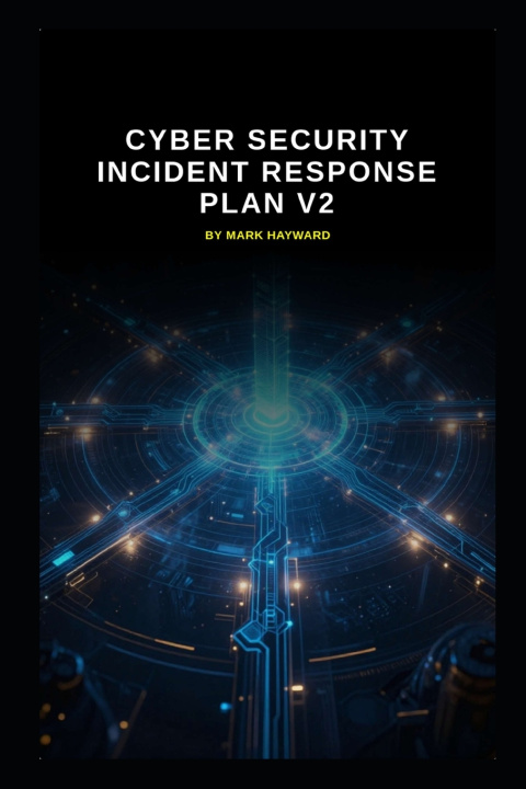 Knjiga Cyber Security Incident Response Plan v2 Mark Hayward