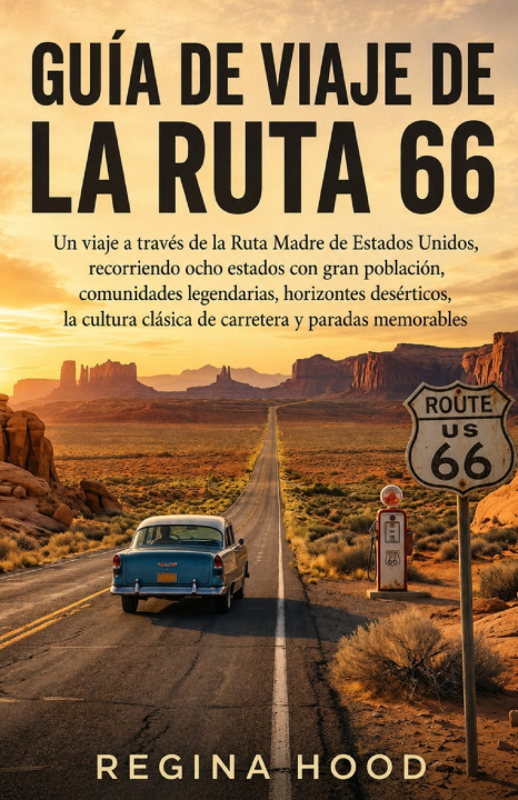 Buch GUÍA DE VIAJE DE LA RUTA 66 Regina Hood