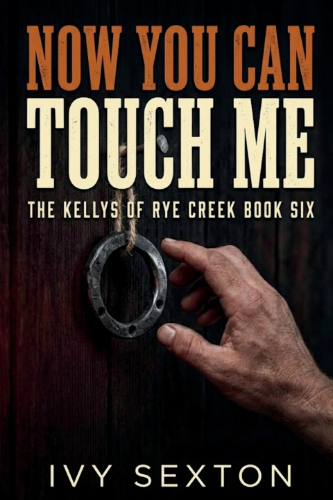 Knjiga Now You Can Touch Me Ivy Sexton