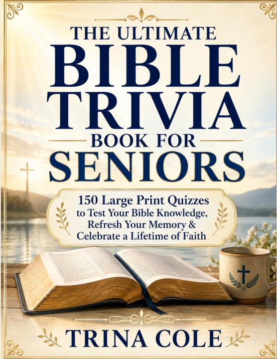 Buch THE ULTIMATE BIBLE TRIVIA BOOK FOR SENIORS Trina Cole