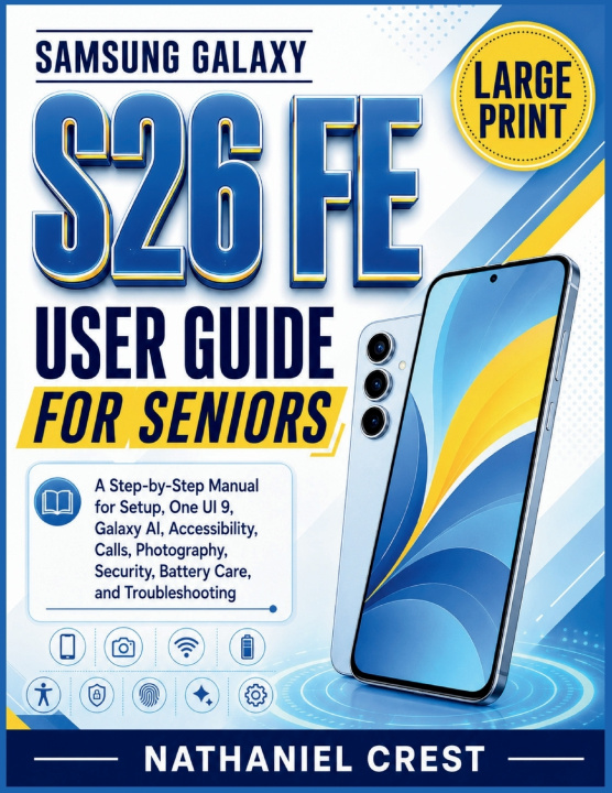 Buch SAMSUNG GALAXY S26 FE USER GUIDE FOR SENIORS Nathaniel Crest