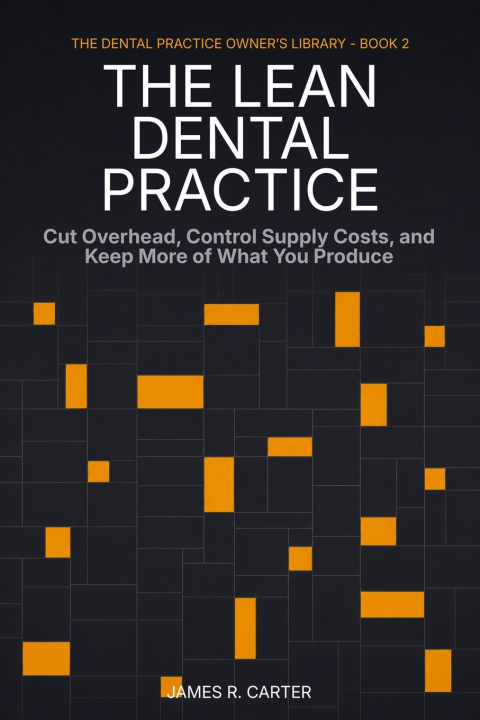 Könyv The Lean Dental Practice James R. Carter