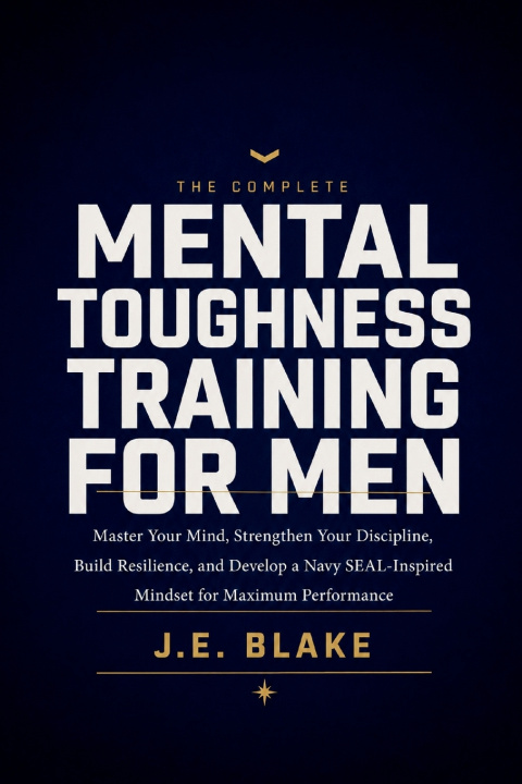 Buch The Complete Mental Toughness Training for Men J. E. Blake