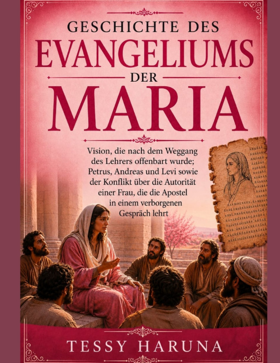 Livro GESCHICHTE DES EVANGELIUMS DER MARIA Tessy Haruna
