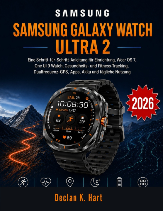Buch Samsung Galaxy Watch Ultra 2 Benutzerhandbuch Declan K. Hart