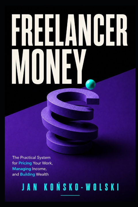 Knjiga FREELANCER MONEY Jan Końsko-Wolski