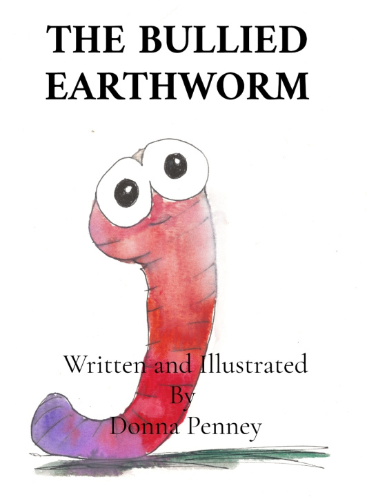 Buch THE BULLIED EARTHWORM Donna Penney