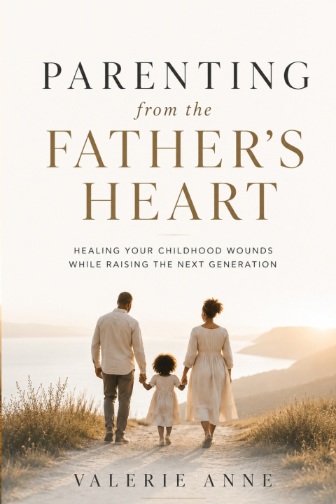 Buch Parenting From The Father's Heart Valerie Anne