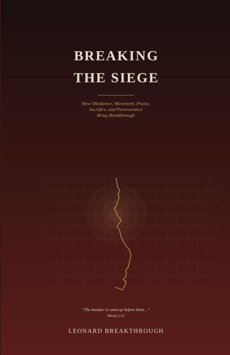 Βιβλίο Breaking The Siege Leonard Breakthrough