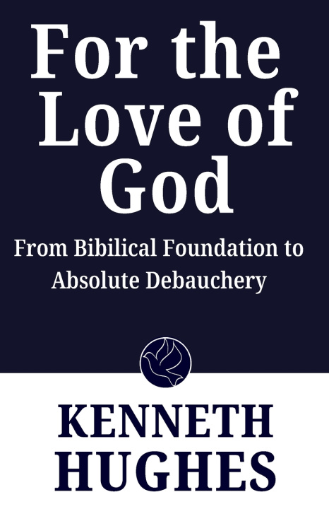 Buch For the Love of God Kenneth Hughes