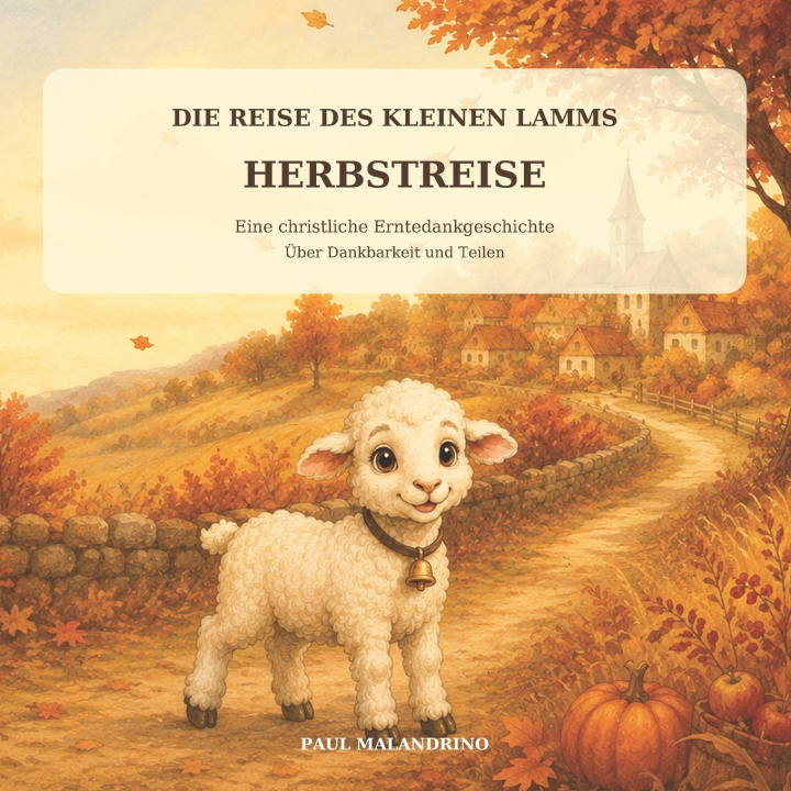 Книга Die Herbstreise des kleinen Lammes Paul Malandrino