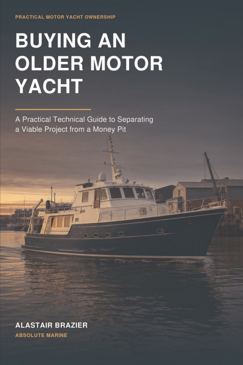 Buch Buying an Older Motor Yacht Alastair Brazier
