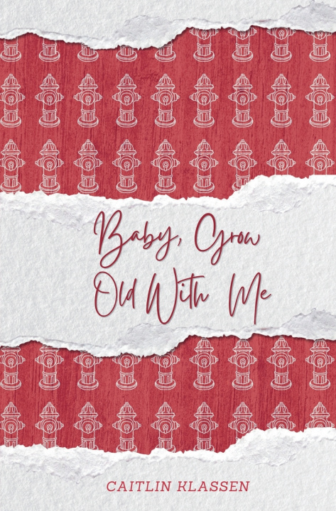Buch Baby, Grow Old With Me Caitlin Klassen