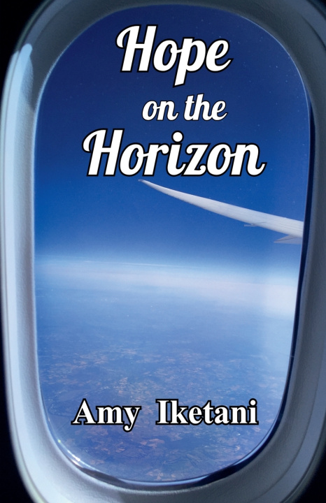 Книга Hope on the Horizon Amy Iketani