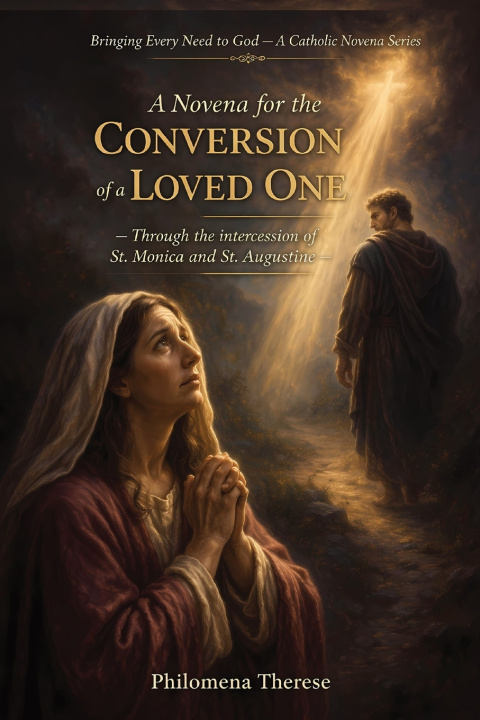 Buch A Novena for the Conversion of a Loved One Philomena Therese