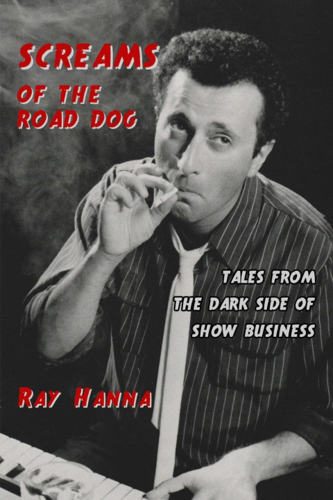 Buch Screams of the Road Dog Ray Hanna