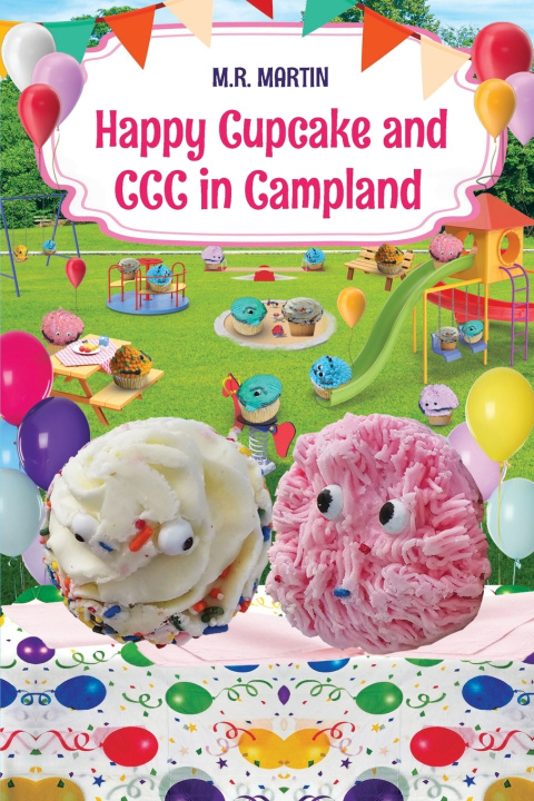 Libro Happy Cupcake and CCC in Campland M.R. Martin