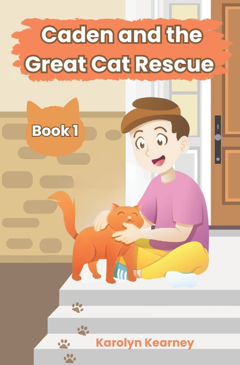 Knjiga Caden and the Great Cat Rescue Karolyn Kearney