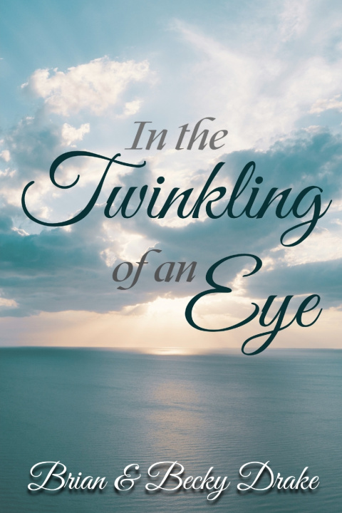 Buch In the Twinkling of an Eye Brian & Becky Drake
